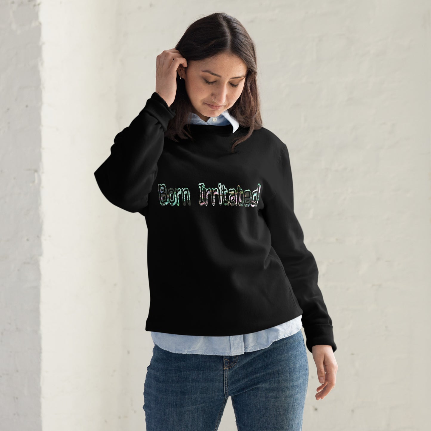 Graphic Born Irritated Unisex sweatshirt